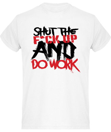 T-shirt SHUT THE F*CK UP TBRC