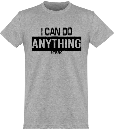 T-Shirt I CAN DO ANYTHING