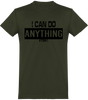 T-Shirt I CAN DO ANYTHING